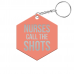 Nurses Call the Shots Hexagon Keychain